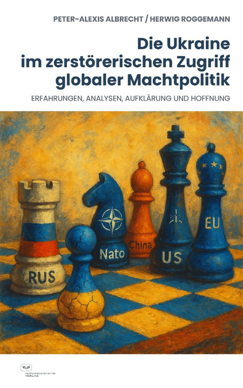 Die Ukraine im zerstörerischen Zugriff globaler Machtpolitik