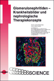 Glomerulonephritiden - Krankheitsbilder und nephrologische Therapiekonzepte