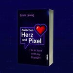 Zwischen Herz und Pixel