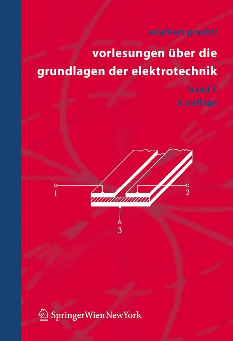 Vorlesungen über die Grundlagen der Elektrotechnik