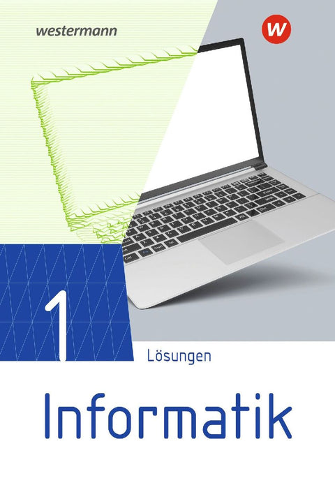 Informatik 1. Lösungen Lehrwerk für die gymnasiale Oberstufe