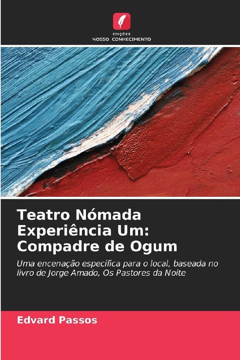 Teatro Nómada Experiência Um: Compadre de Ogum