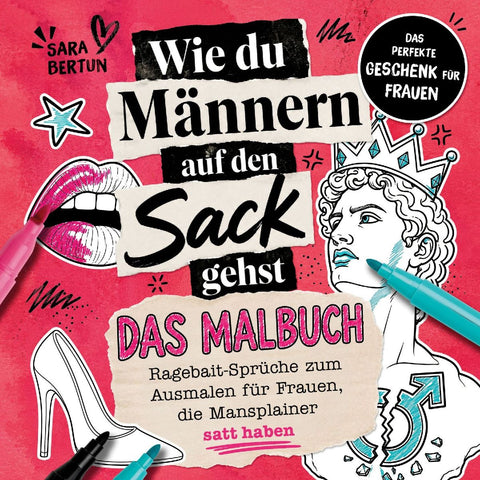 Wie du Männern auf den Sack gehst - Das Malbuch