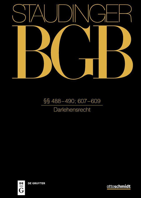 Staudinger BGB §§ 488-490; 607-609 (Darlehensrecht)