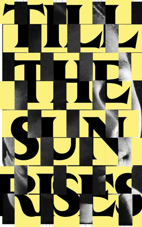 Entangled Internationalism: Till The Sun Rises