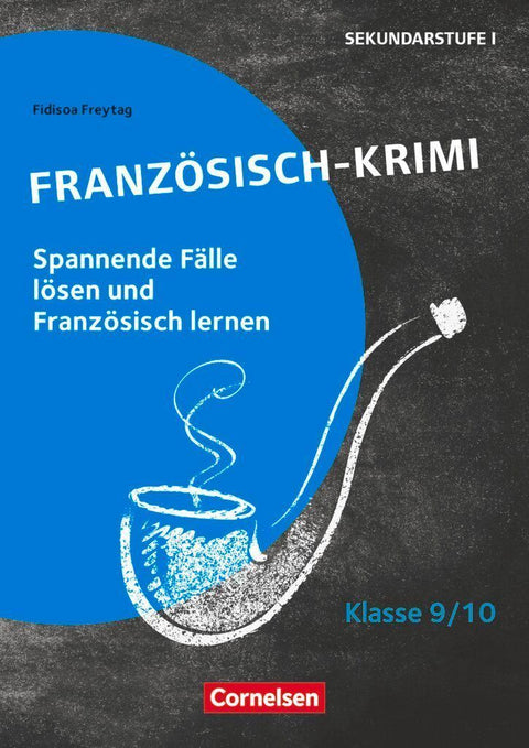 Lernkrimis für die SEK I - Französisch - Klasse 9/10
