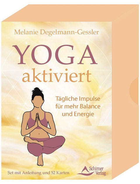 Yoga aktiviert - Tägliche Impulse für mehr Balance und Energie