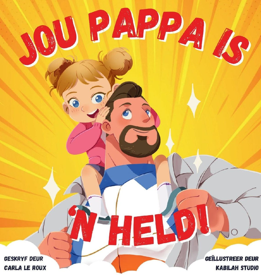 Jou Pappa is 'n Held