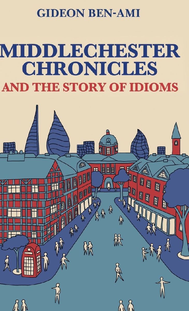 Middlechester Chronicles and the Story of Idioms