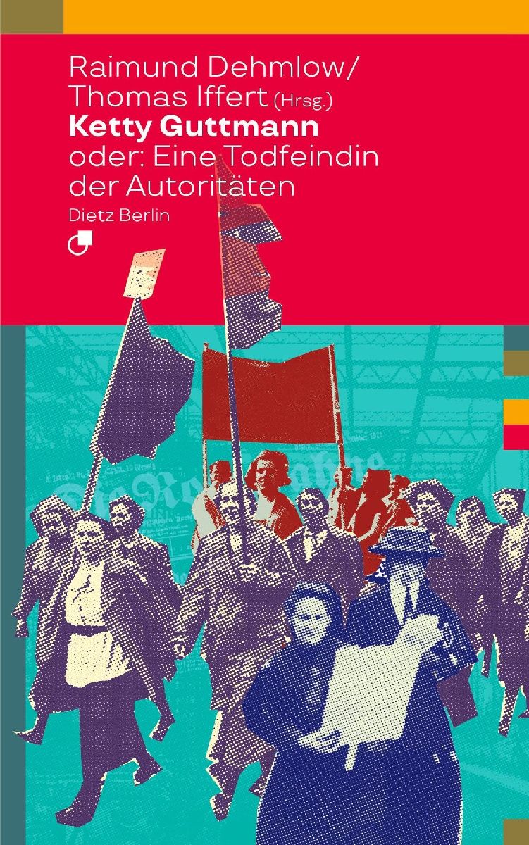 Ketty Guttmann oder: Eine Todfeindin der Autoritäten
