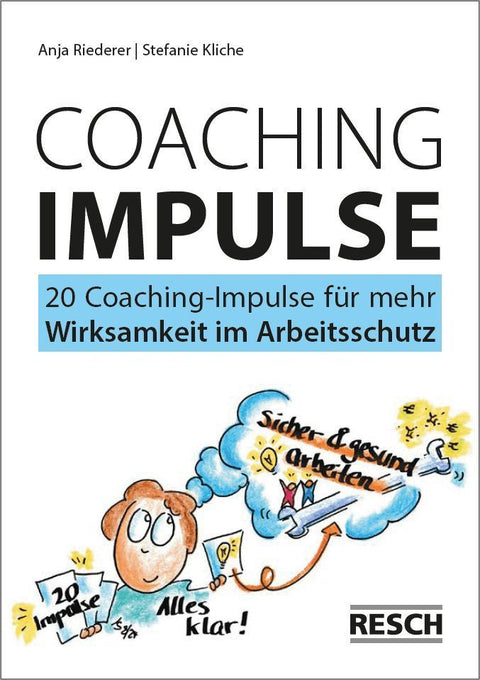 20 Coaching-Impulse für mehr Wirksamkeit im Arbeitsschutz