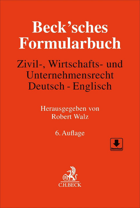 Beck'sches Formularbuch Zivil-, Wirtschafts- und Unternehmensrecht: Deutsch-Englisch