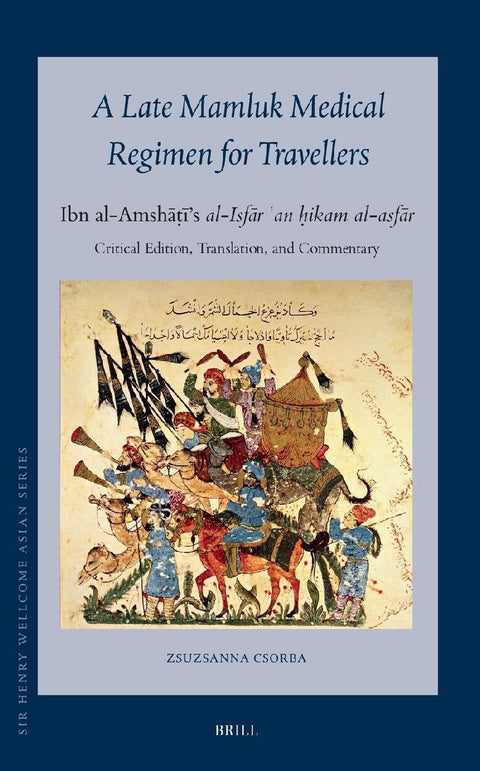 A Late Mamluk Medical Regimen for Travellers
