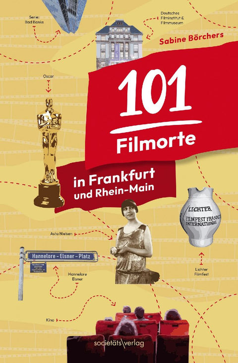 101 Filmorte in Frankfurt und Rhein-Main