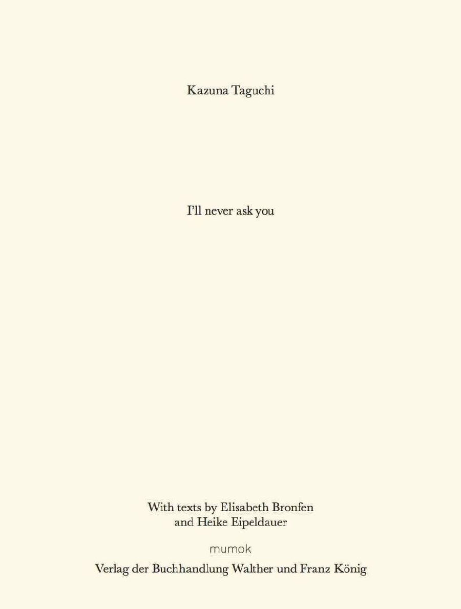 Kazuna Taguchi. I´ll never ask you
