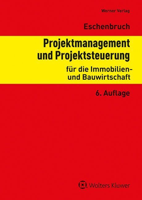 Projektmanagement und Projektsteuerung für die Immobilien- und Bauwirtschaft