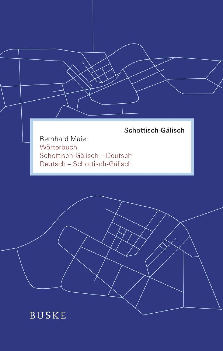 Wörterbuch Schottisch-Gälisch-Deutsch /Deutsch-Schottisch-Gälisch