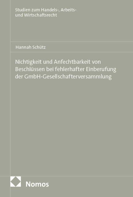 Nichtigkeit und Anfechtbarkeit von Beschlüssen bei fehlerhafter Einberufung der GmbH-Gesellschafterversammlung