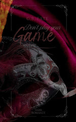 DON´T PLAY YOUR GAME with me