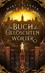 Das Buch der gelöschten Wörter - Der erste Federstrich