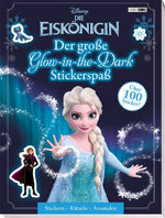 Disney Die Eiskönigin: Der große Glow-in-the-Dark-Stickerspaß: Stickern - Rätseln - Ausmalen