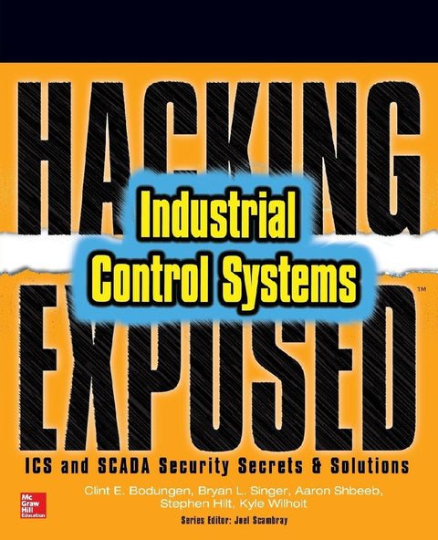 Hacking Exposed Industrial Control Systems