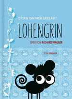 Lohengrin - Oper einfach erklärt für Einsteiger