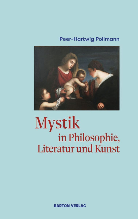 Mystik in Philosophie, Literatur und Kunst