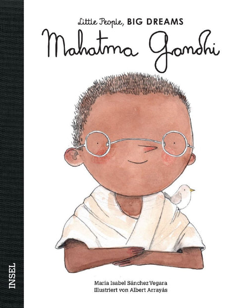 Mahatma Gandhi - Little People, BIG DREAMS (Deutsche Ausgabe)