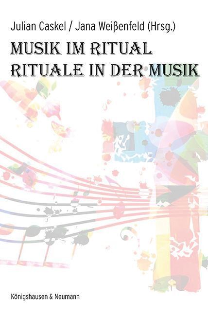 Musik im Ritual - Rituale in der Musik