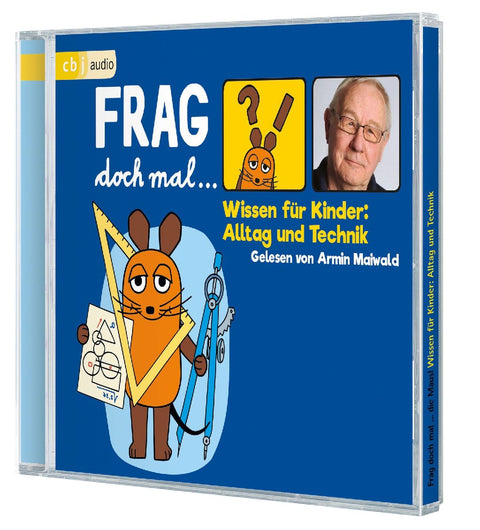 Frag doch mal ... die Maus! Wissen für Kinder: Alltag und Technik