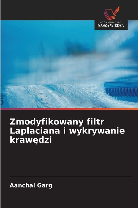 Zmodyfikowany filtr Laplaciana i wykrywanie kraw¿dzi
