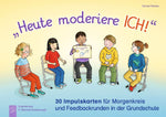 "Heute moderiere ich!"
