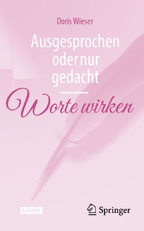 Ausgesprochen oder nur gedacht - Worte wirken