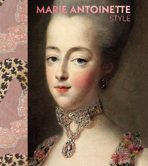 Marie Antoinette Style (the Official V&A Exhibition Book)