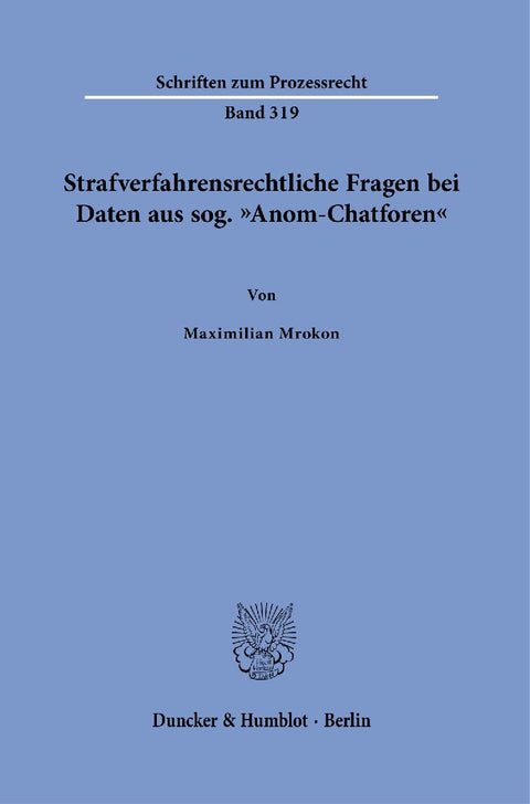 Strafverfahrensrechtliche Fragen bei Daten aus sog. "Anom-Chatforen"