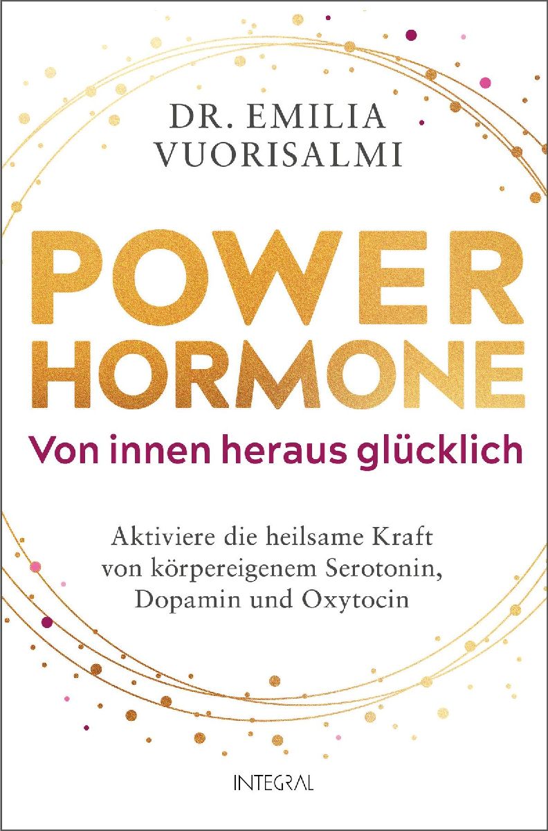 Power-Hormone - Von innen heraus glücklich