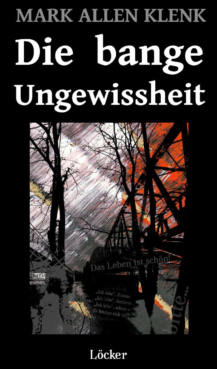 Die bange Ungewissheit