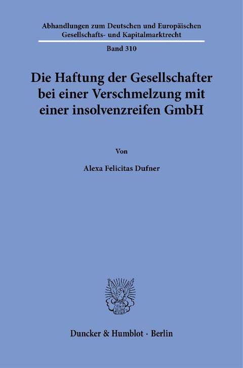 Die Haftung der Gesellschafter bei einer Verschmelzung mit einer insolvenzreifen GmbH