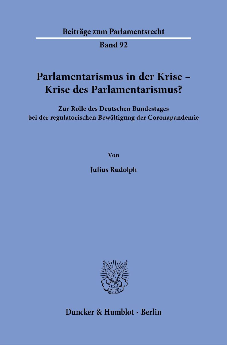 Parlamentarismus in der Krise - Krise des Parlamentarismus?