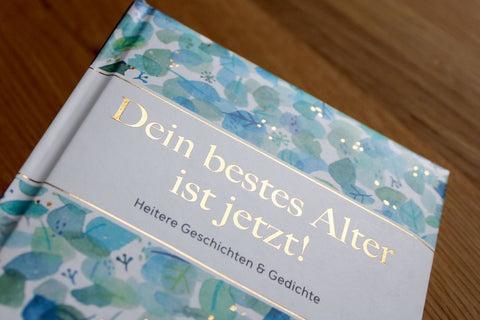 Dein bestes Alter ist jetzt!