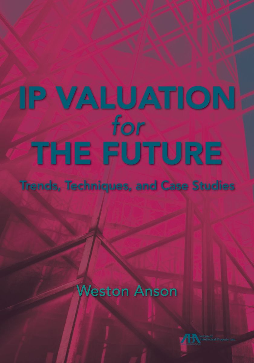 IP Valuation for the Future: Trends, Techniques, and Case Studies
