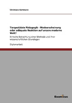 Tiergestützte Pädagogik - Modeerscheinung oder adäquate Reaktion auf unsere moderne Welt?