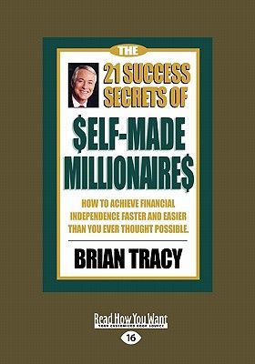 The 21 Success Secrets of Self-Made Millionaires
