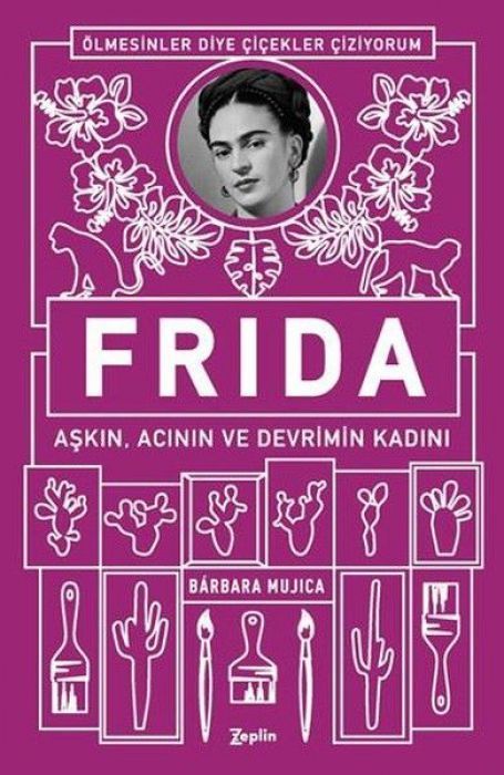 Frida - Askin Acinin ve Devrimin Kadini