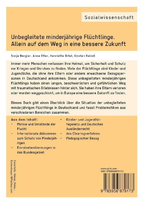 Unbegleitete minderjährige Flüchtlinge. Allein auf dem Weg in eine bessere Zukunft