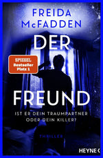 Der Freund - Ist er dein Traumpartner oder dein Killer?