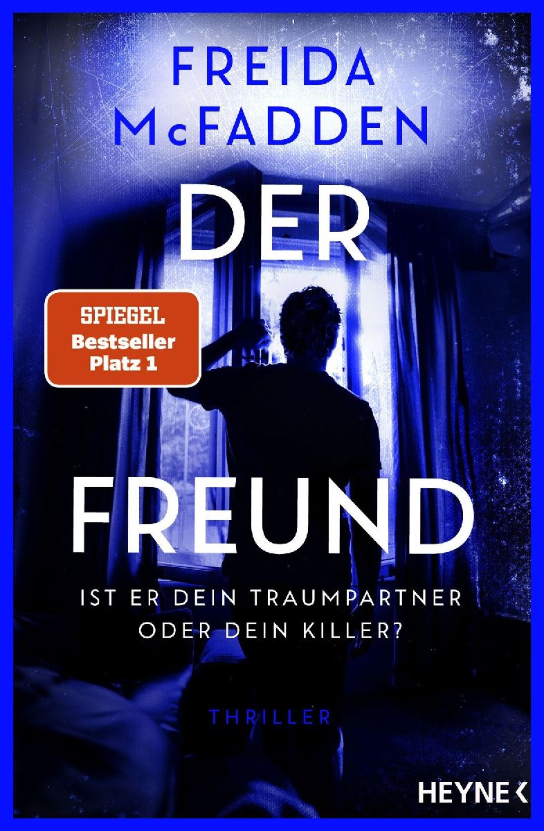 Der Freund - Ist er dein Traumpartner oder dein Killer?