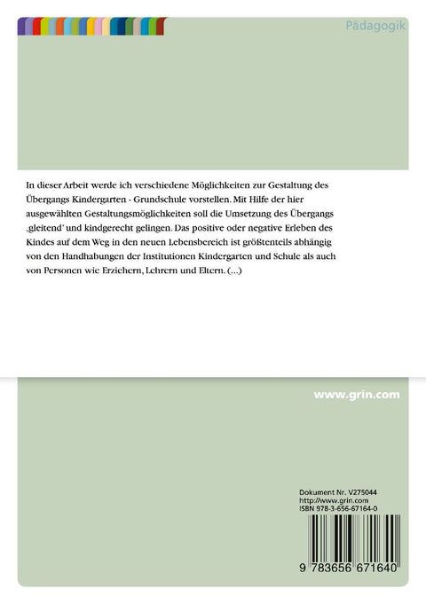 Kindgemäße Übergangsgestaltung. Vom Kindergarten in die Grundschule