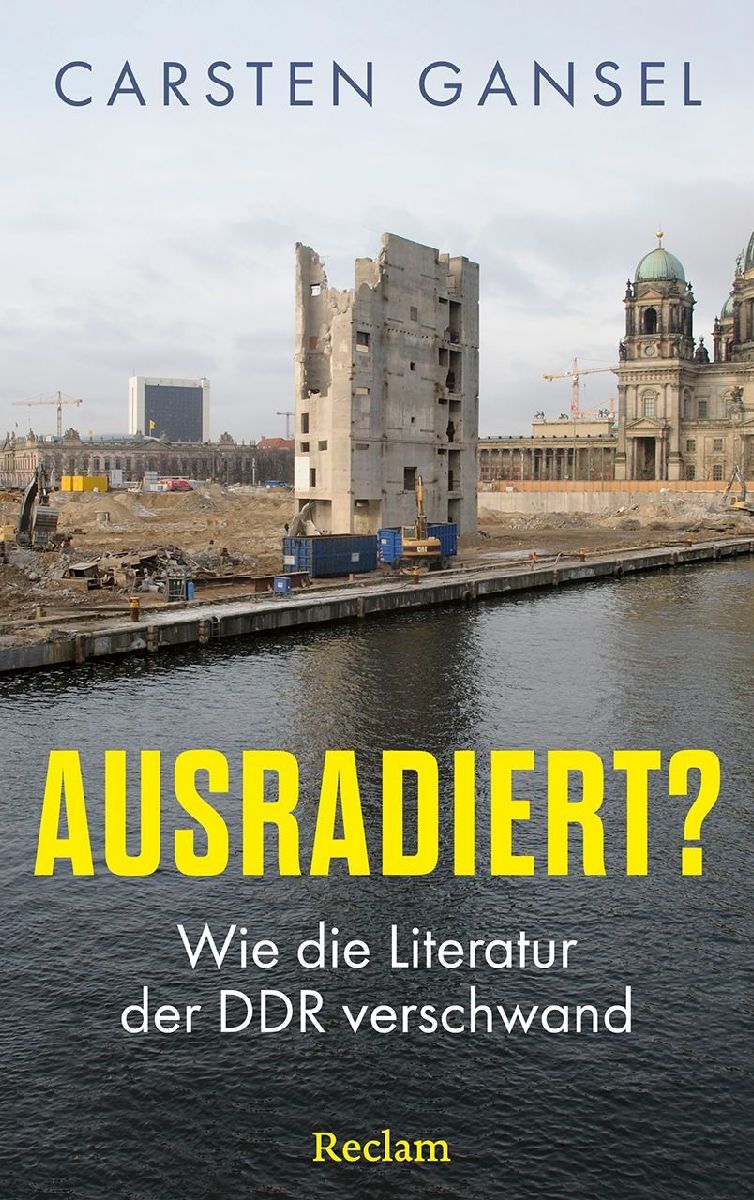 Ausradiert? Wie die Literatur der DDR verschwand